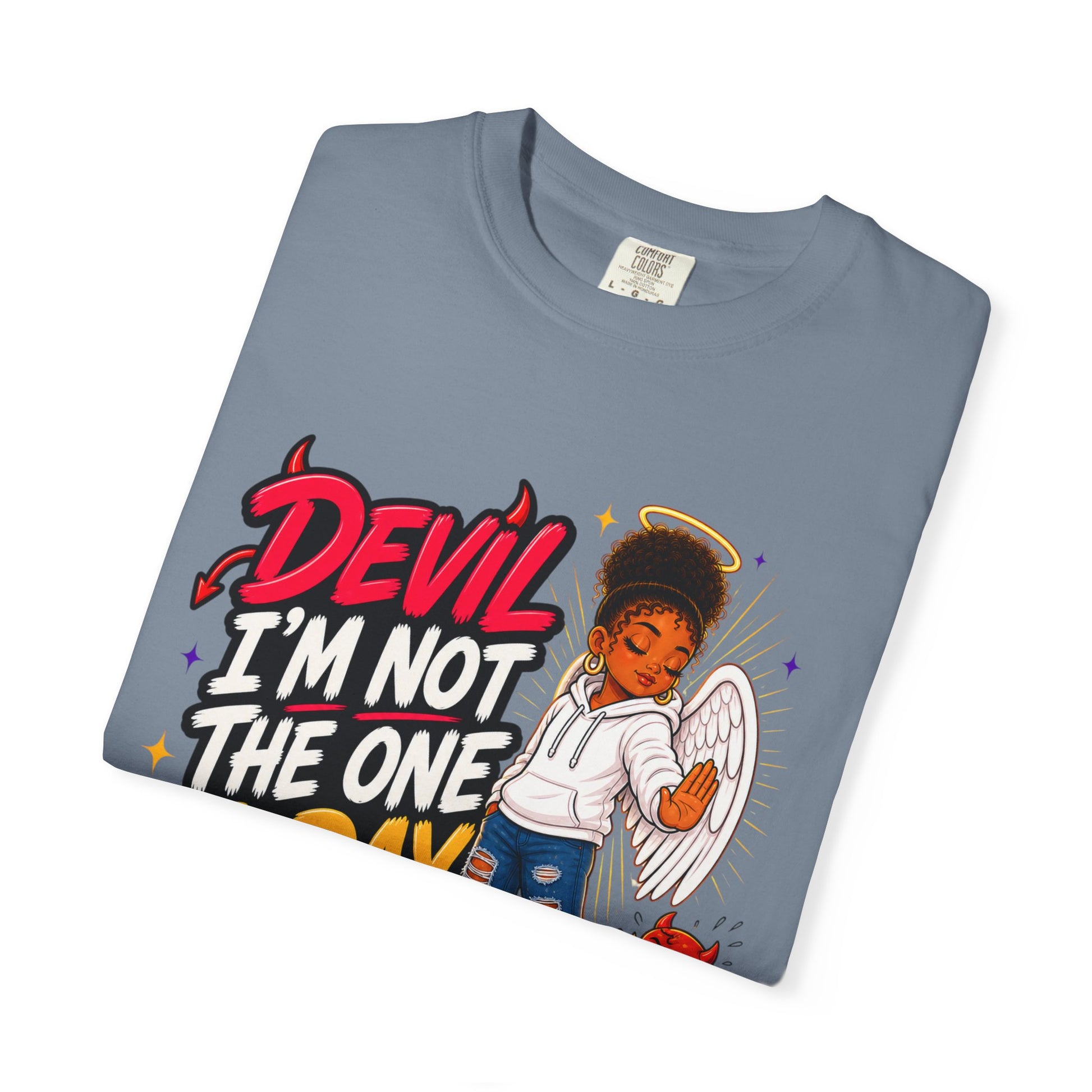 Devil I'm Not the One Today T-Shirt — Funny Angel vs Devil Graphic Tee - ClaimedbyGodDesigns