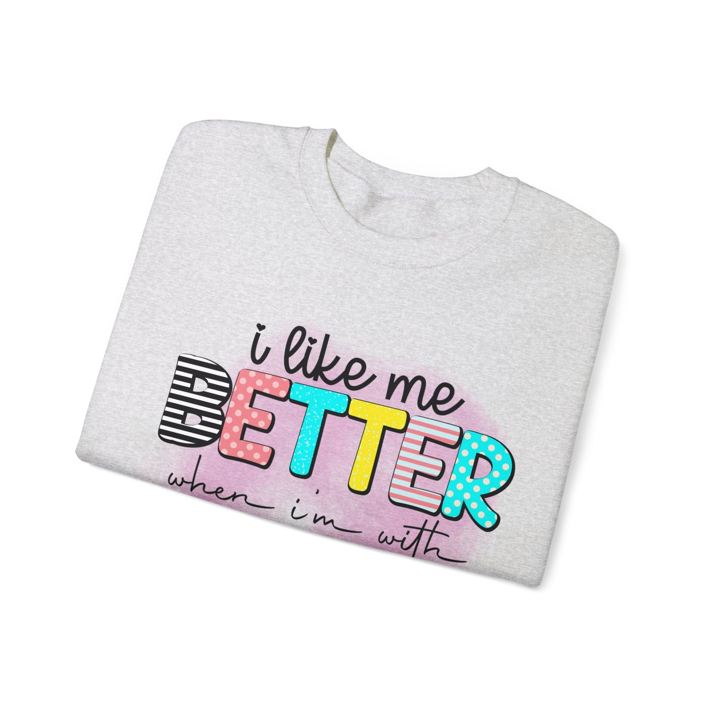 I Like Me Better When I'm With Jesus Unisex Heavy Blend™ Crewneck Christian Sweatshirt