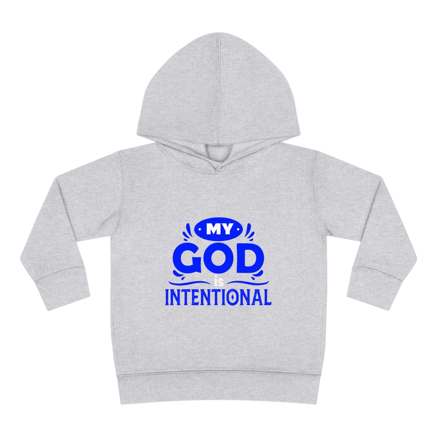 My God Is Intentional Toddler Pullover Fleece Hoodie Printify