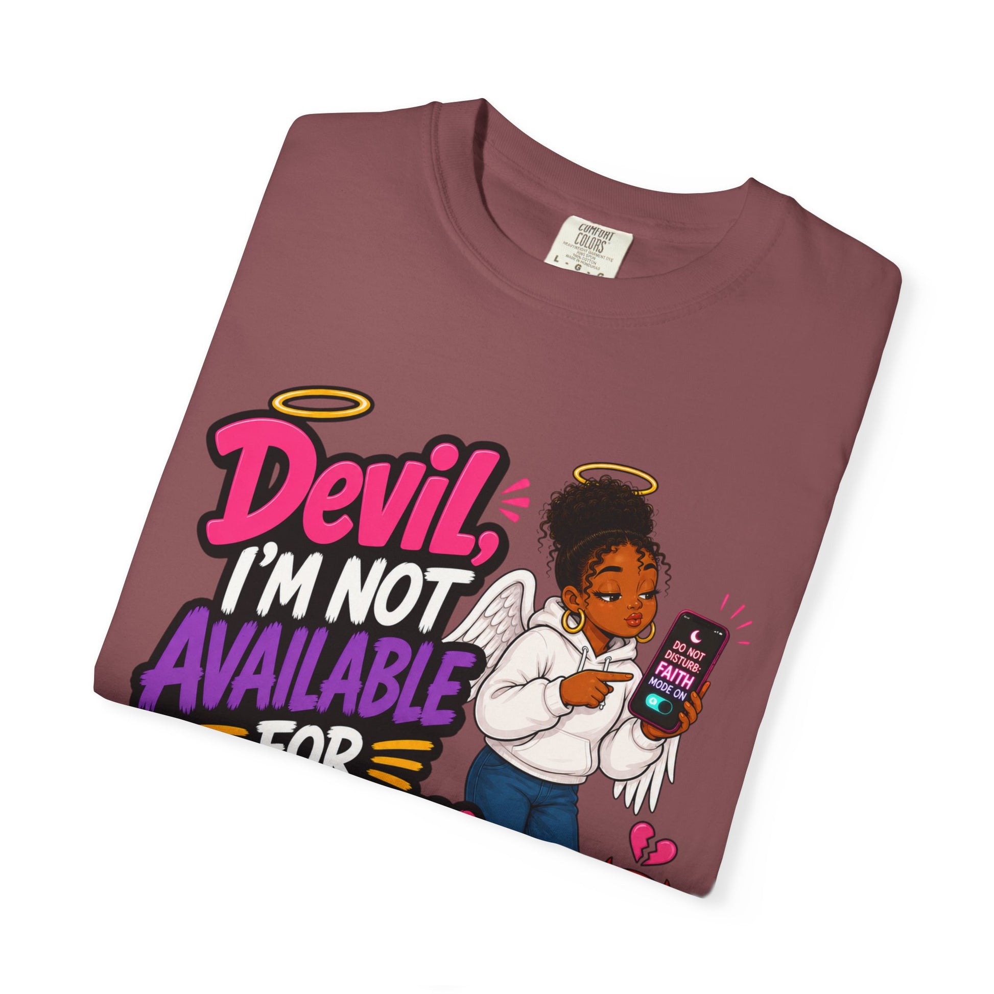 Devil, I’m Not Available for Foolishness T-Shirt — Sassy Black Girl Graphic Tee - ClaimedbyGodDesigns