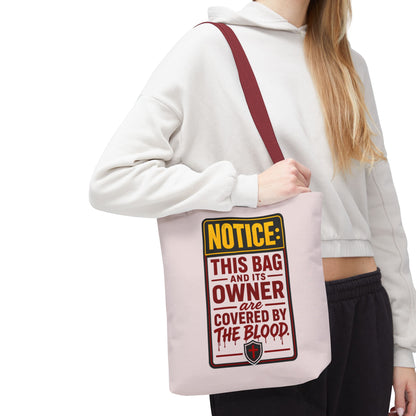 Tote Bag — "NOTICE: This Bag and Its Owner Are Covered by the Blood" Christian Faith Tote - ClaimedbyGodDesigns