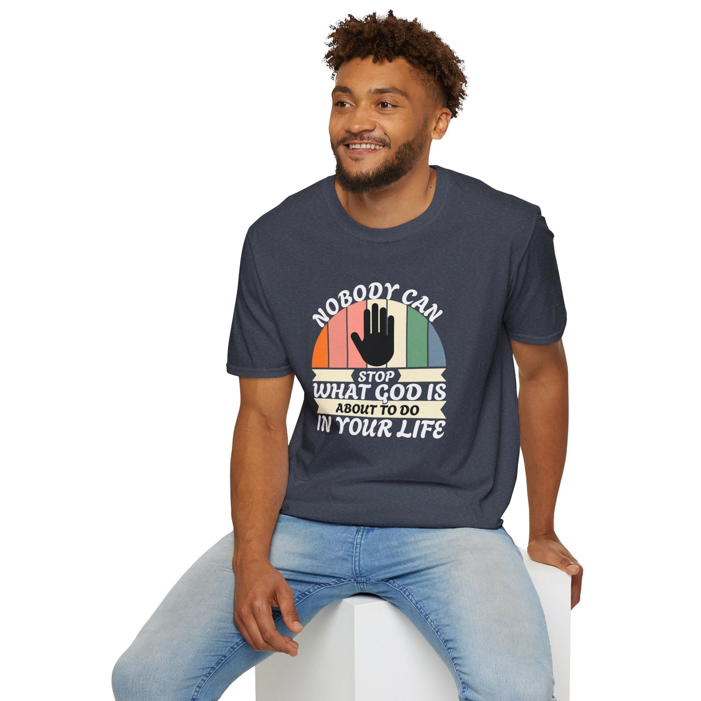 Nobody Can Stop What God Is About To Do In Your Life  Unisex Christian T-shirt