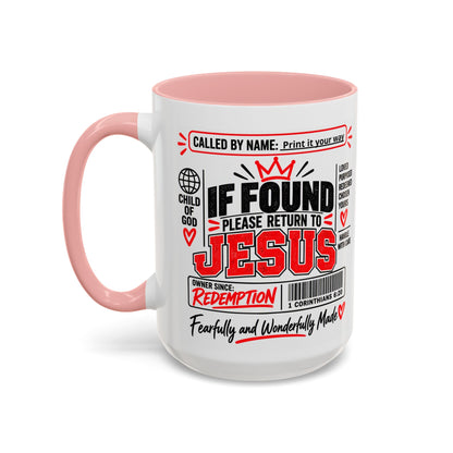 If Found, Return to Jesus Personalized Christian Coffee Mug — Called by Name Accent Mug (15oz)