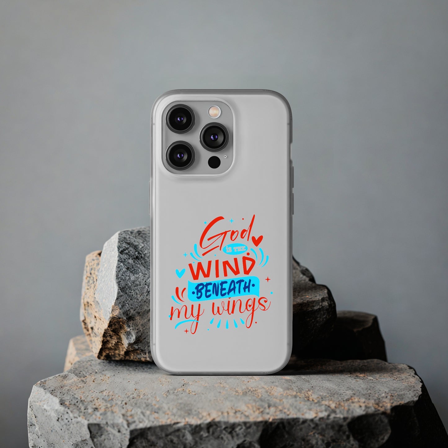 God Is The Wind Beneath My Wings Flexi Phone Case