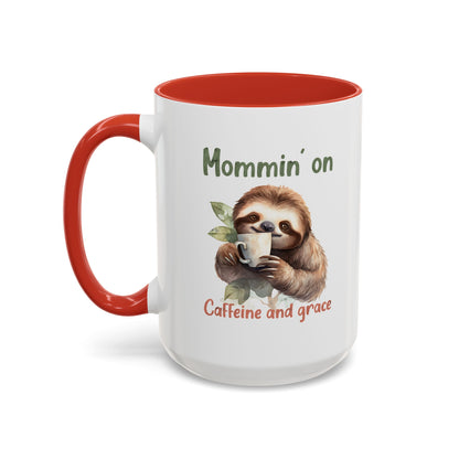 Sloth Mom Coffee Accent Mug - 'Mommin' on Caffeine and Grace' - Cute Gift for Christian Moms