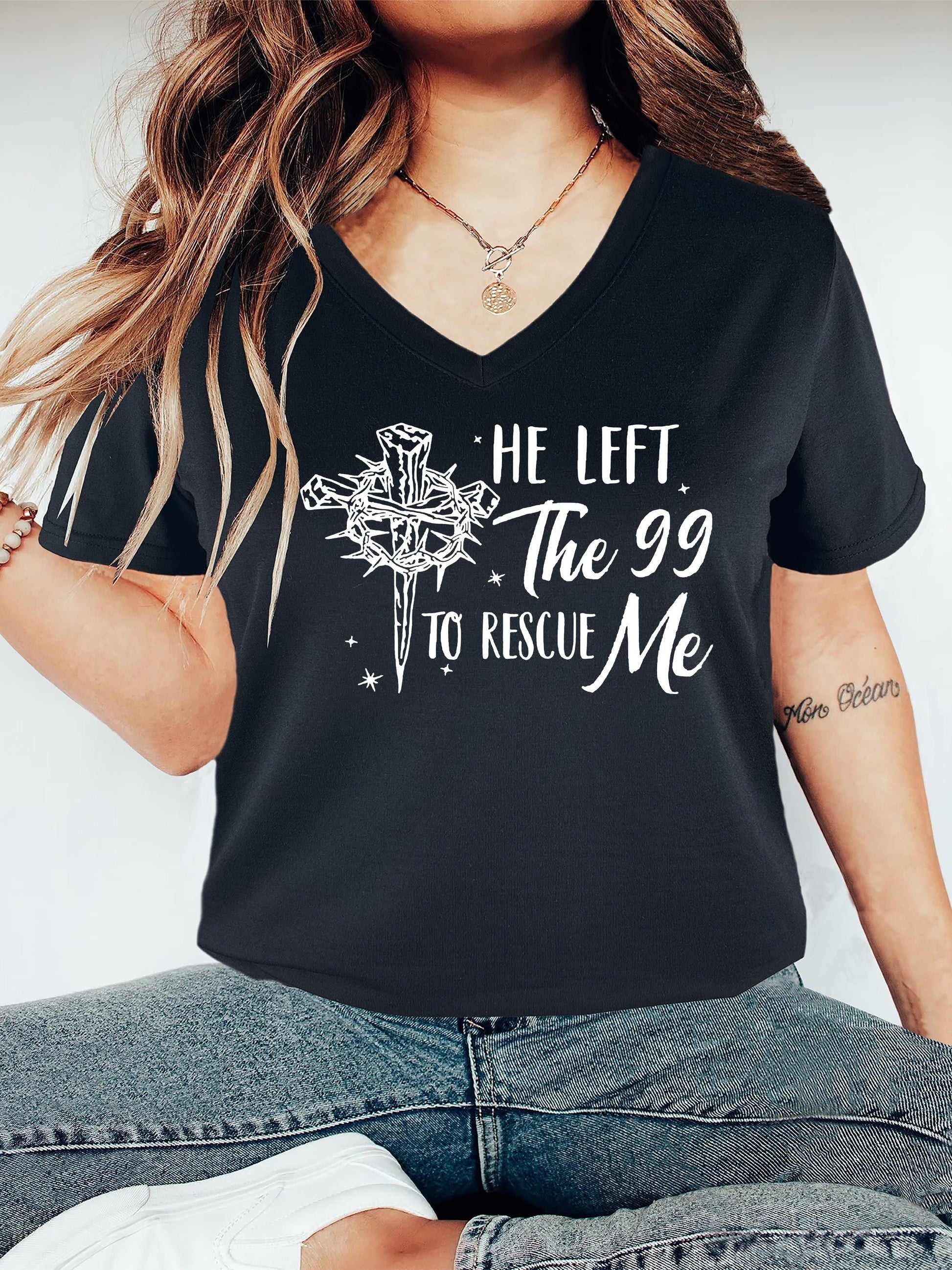He Left The 99 To Rescue Me Plus Size Women's Christian T-shirt claimedbygoddesigns