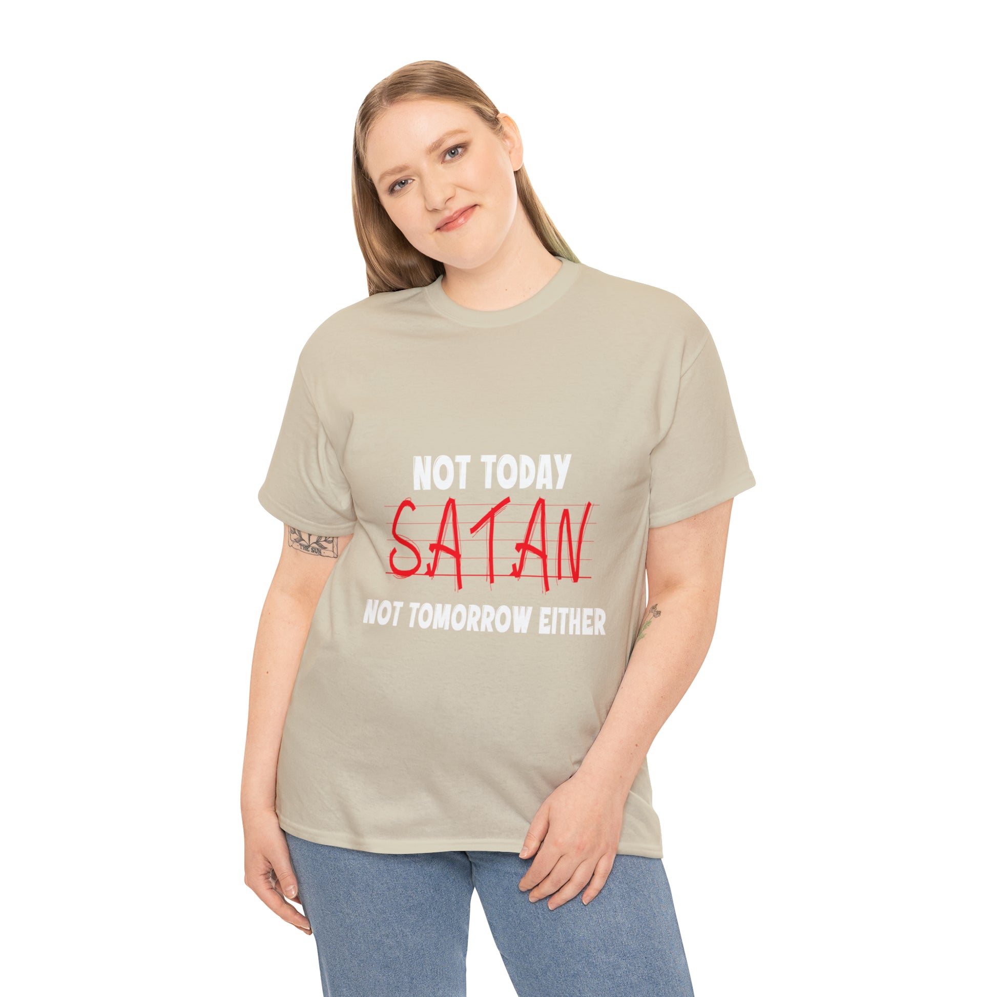 Not Today Satan Not Tomorrow Either  Unisex Heavy Cotton Tee Printify