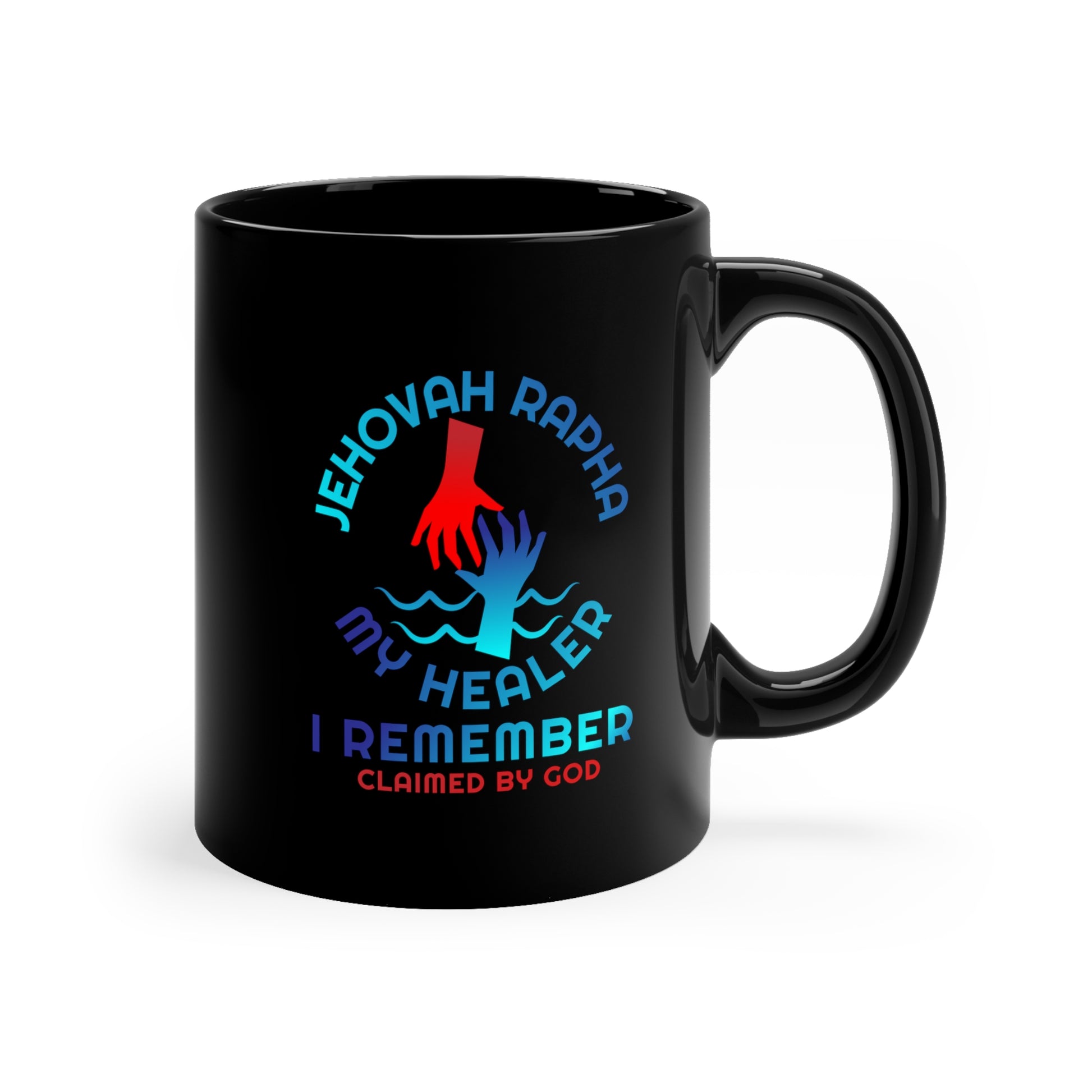 Jehovah Rapha My Healer I Remember Christian Black Ceramic Mug 11oz (double sided print) Printify