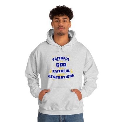 Faithful To A  Who Is Faithful Through Generations Unisex Hooded Sweatshirt