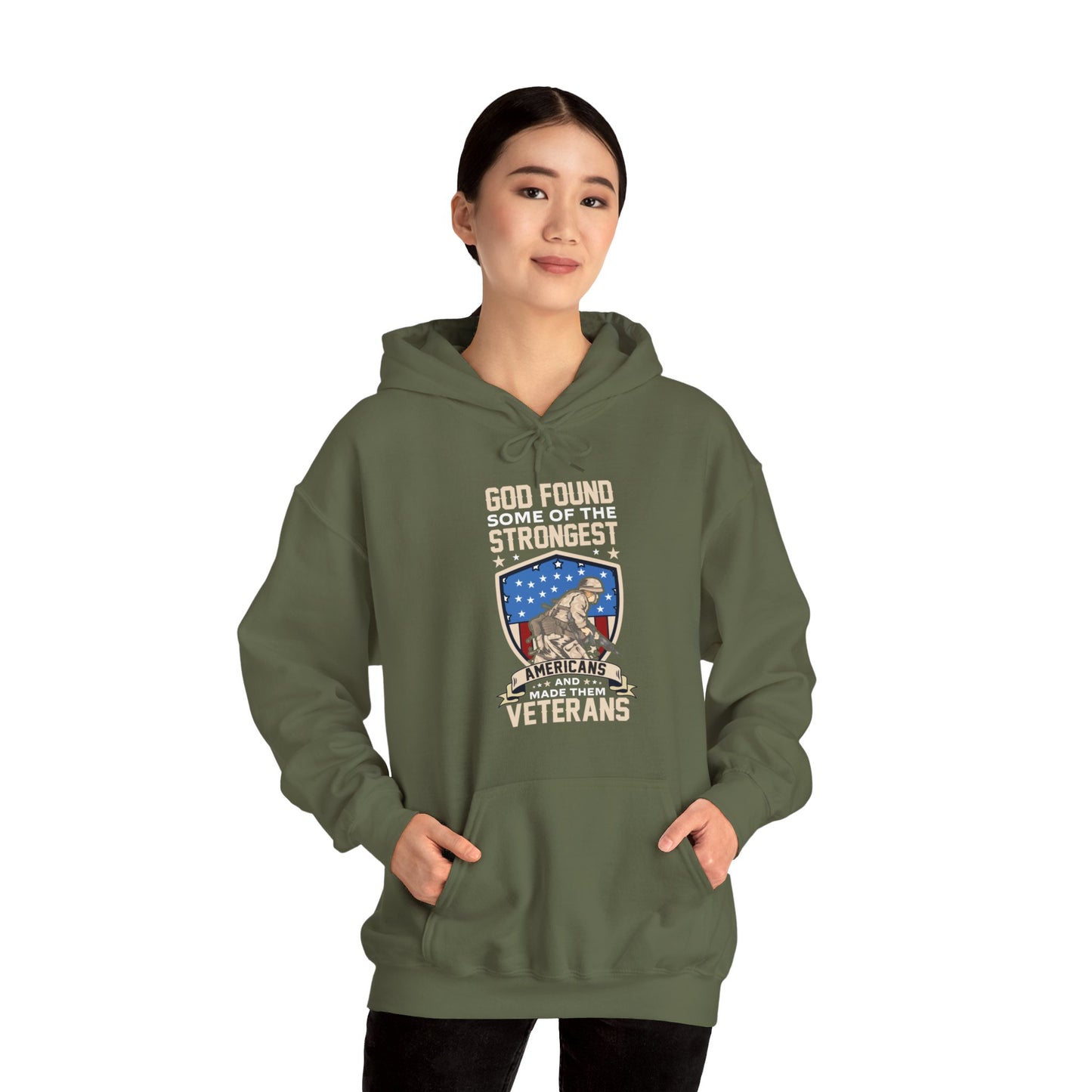 God Found Some Of The Strongest Americans And Made Them Veterans American Patriotic  Unisex Christian Hooded Pullover Sweatshirt