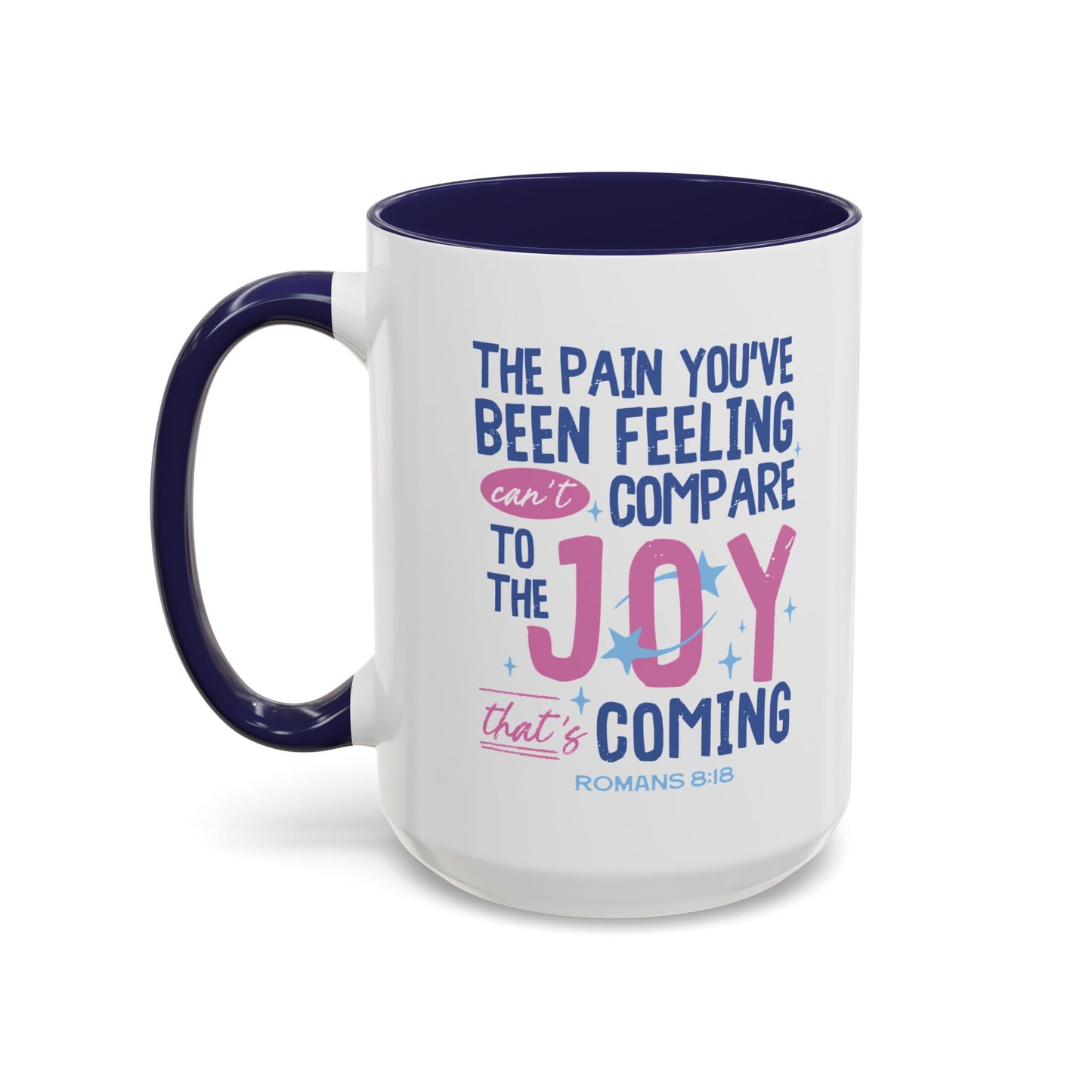 Inspirational Coffee Mug - Joyful Encouragement with Romans 8:18