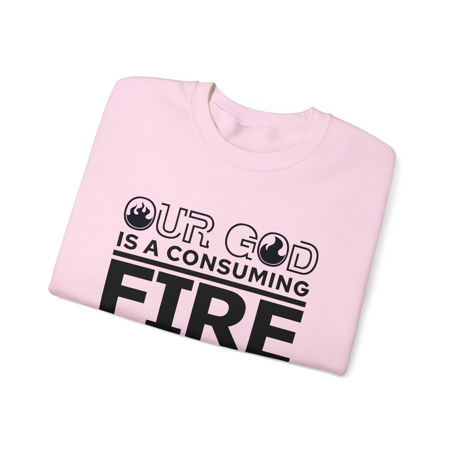 Our God Is A Consuming Fire  Unisex Heavy Blend™ Crewneck Christian Sweatshirt