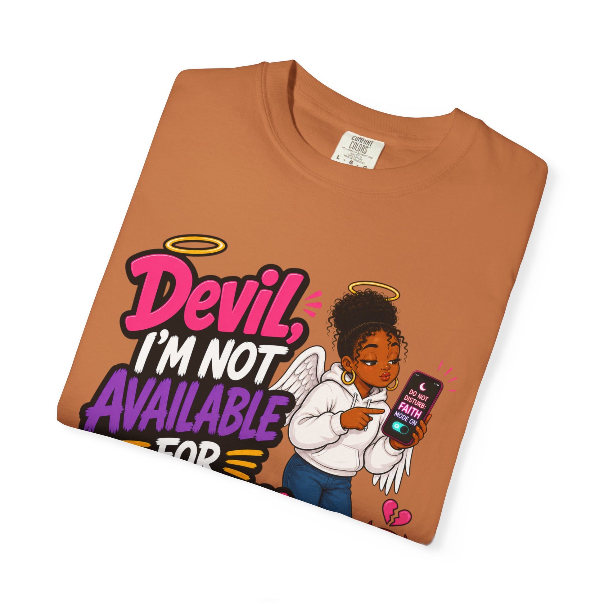 Devil, I’m Not Available for Foolishness T-Shirt — Sassy Black Girl Graphic Tee - ClaimedbyGodDesigns