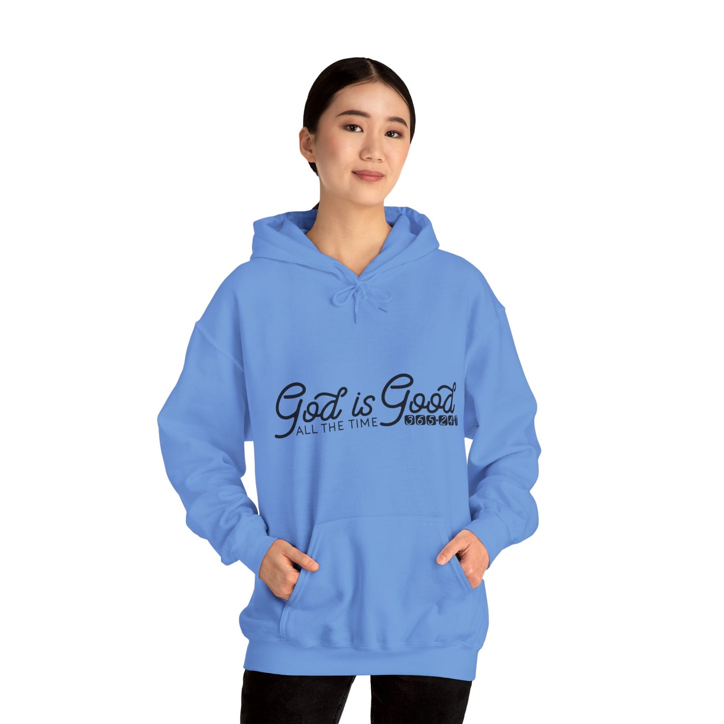 God Is Good All The Time 365 24 7 Unisex Christian Hooded Pullover Sweatshirt