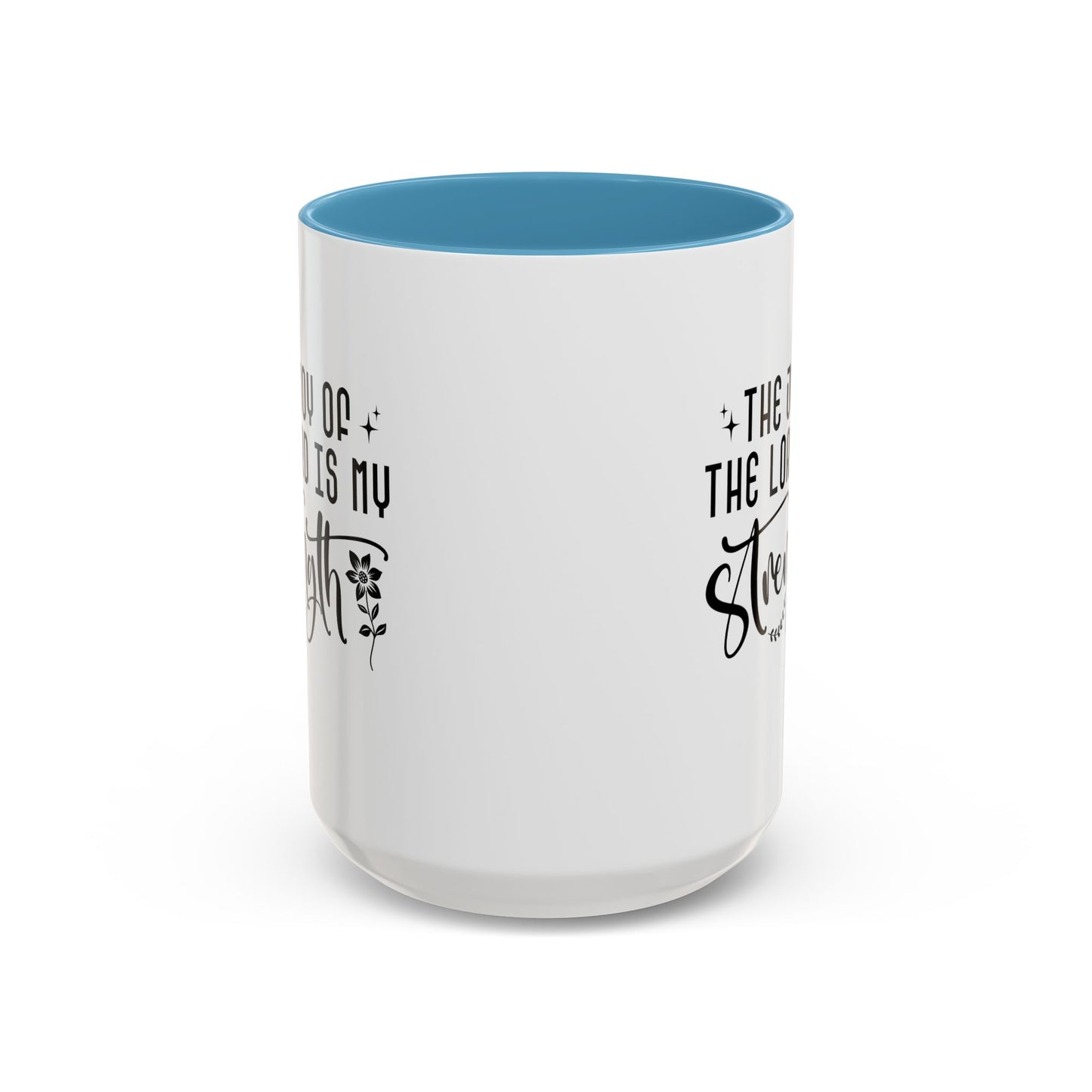 Inspirational Accent Coffee Mug - The Joy of the Lord is My Strength - Perfect for Faith Lovers