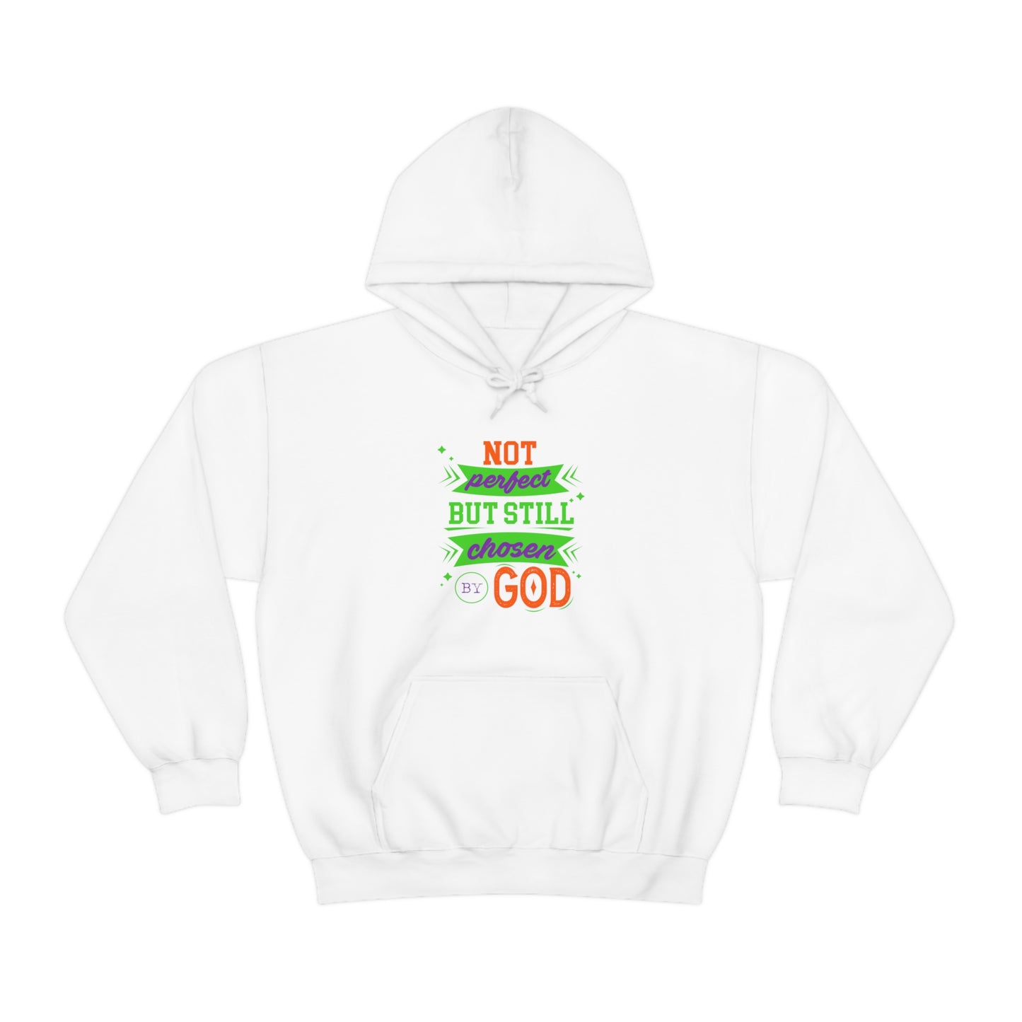 Not Perfect But Still Chosen By God Unisex Hooded Sweatshirt