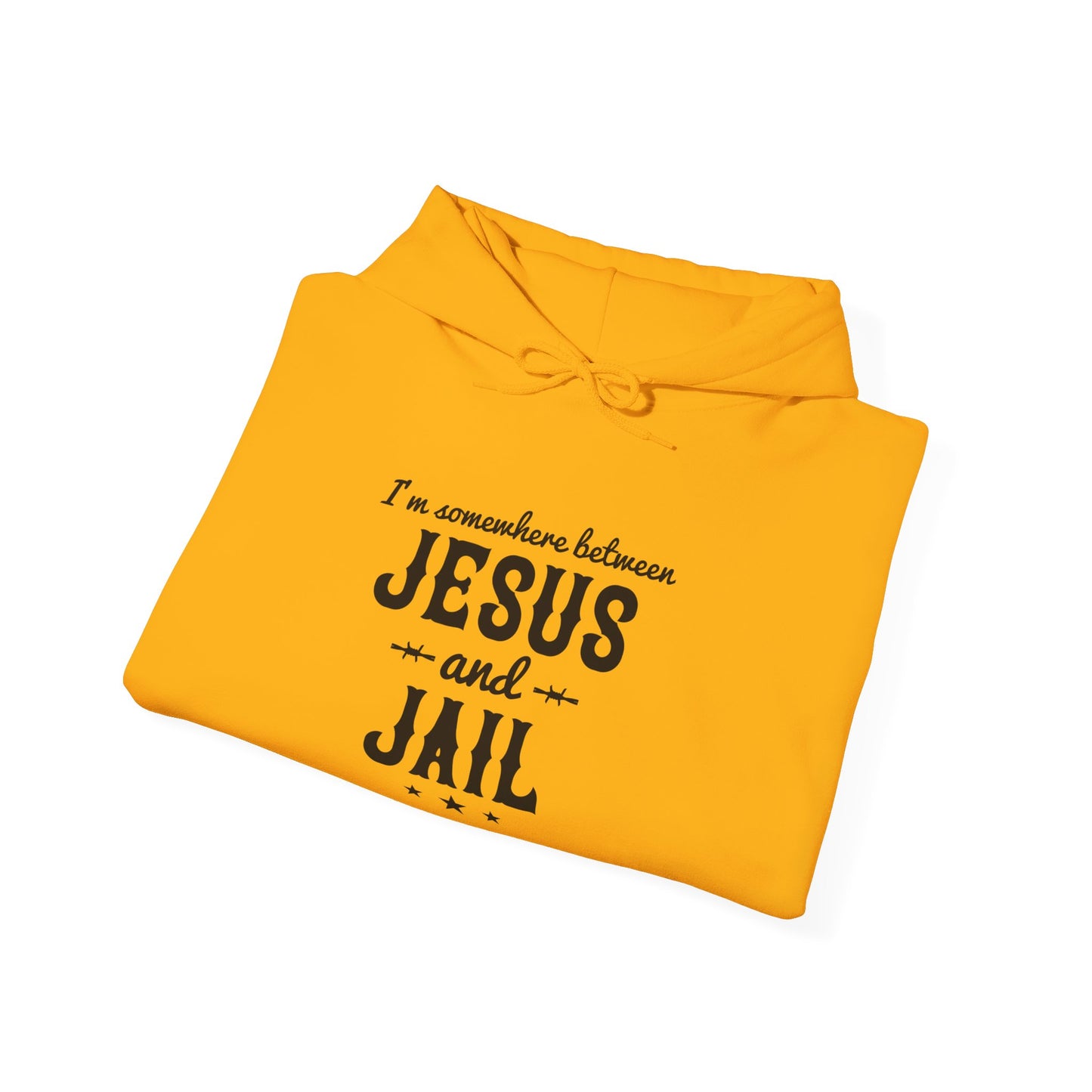 I'm Somewhere Between Jesus And Jail Funny Unisex Christian Hooded Pullover Sweatshirt