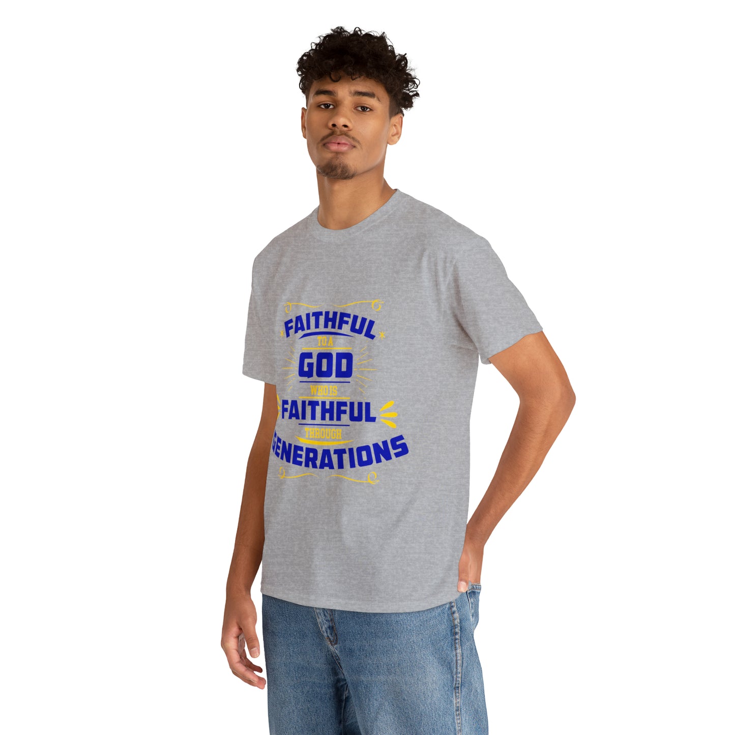 Faithful To A God Who Is Faithful Through Generations Unisex Heavy Cotton Tee