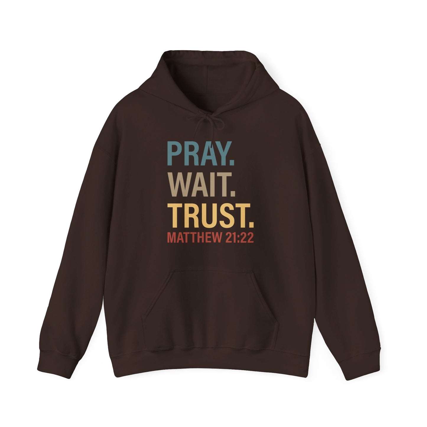 Pray Wait Trust Because Adulting Is Hard Without Jesus Unisex Christian Hooded Pullover Sweatshirt