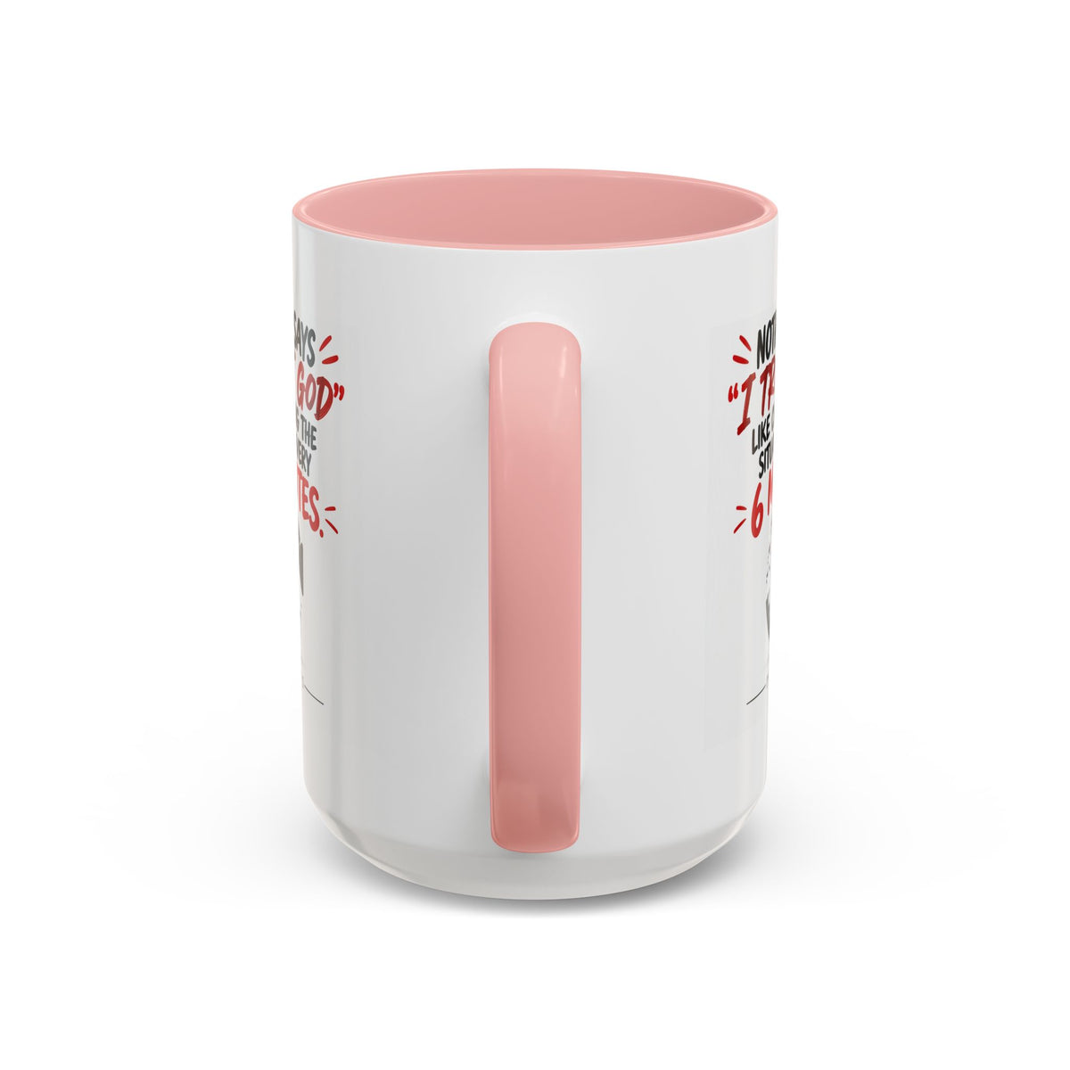 Nothing Says I Trust God Like Checking the Situation Every 6 Minutes Mug