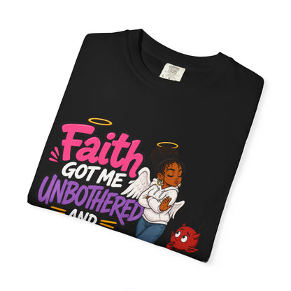 Faith Got Me Unbothered T-Shirt — Christian Inspirational Graphic Tee - ClaimedbyGodDesigns