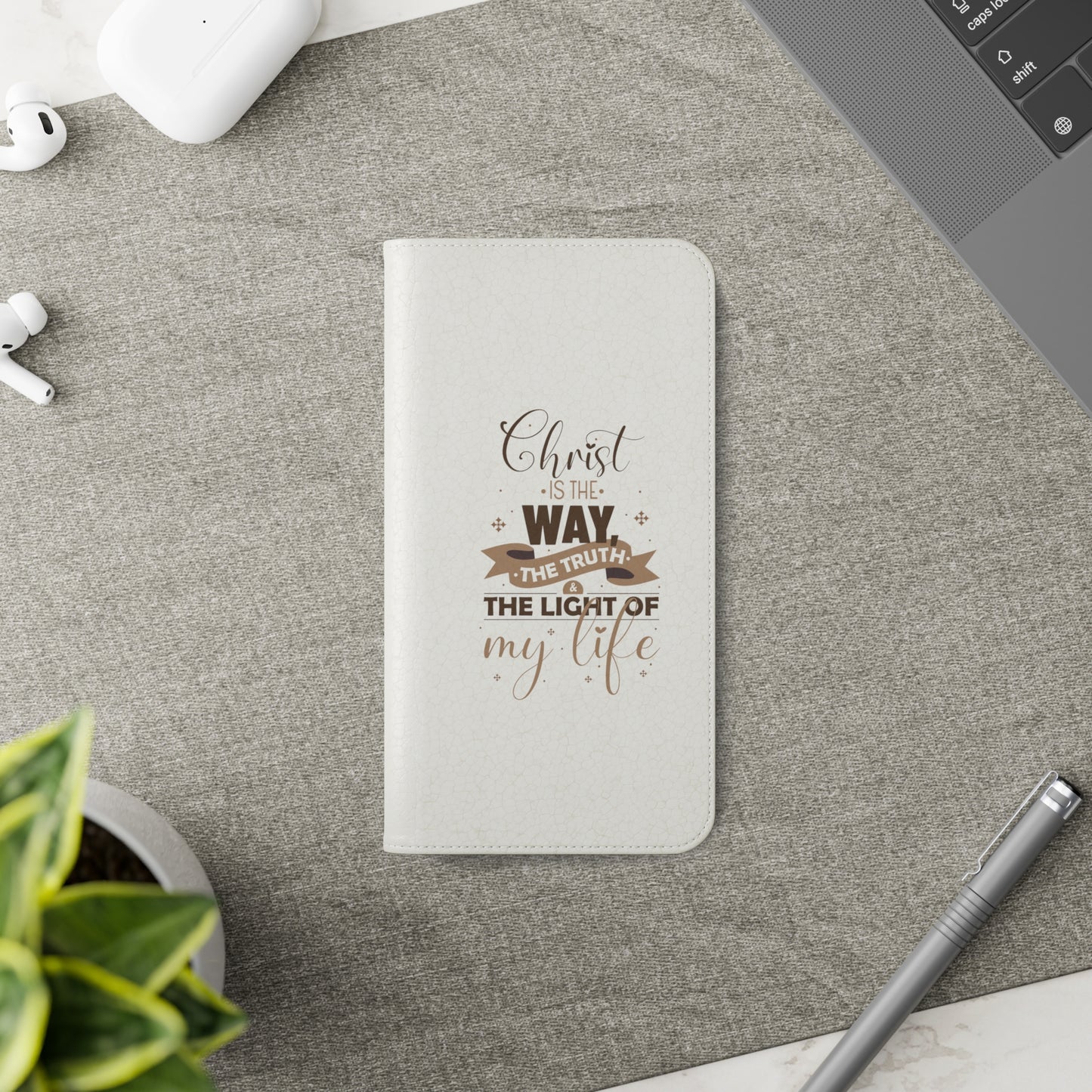 Christ Is The Way, The Truth, & The Light Of My Life Phone Flip Cases