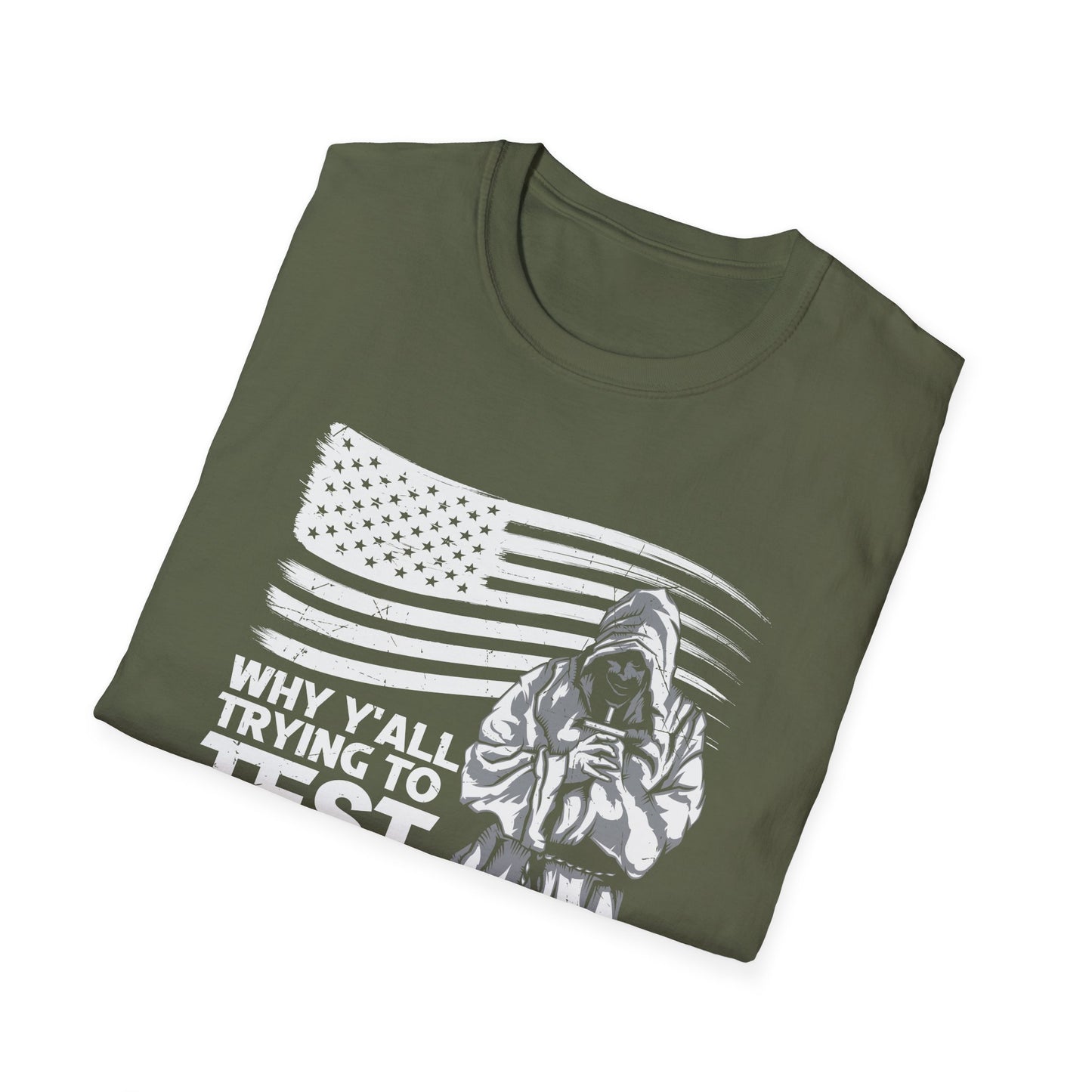 Why Y'all Trying To Test The Jesus In Me American Patriotic Christian Unisex T-shirt