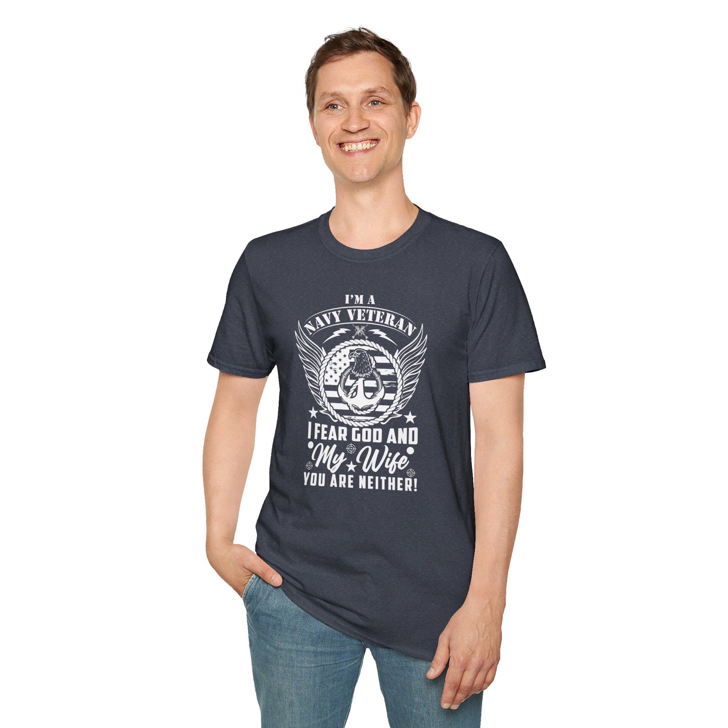 I'm A Navy Veteran I Fear God And My Wife Funny American Patriotic Men's Christian T-shirt