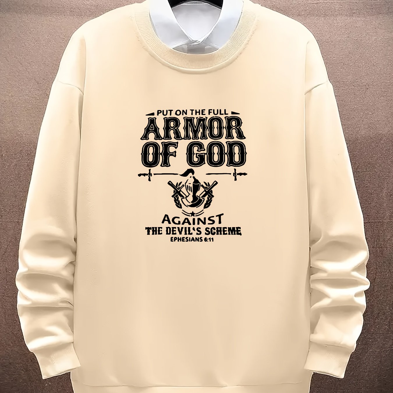 Ephesians 6:11 Put On The Full ARMOR OF GOD Against The Devil's Scheme Men's Christian Pullover Sweatshirt claimedbygoddesigns