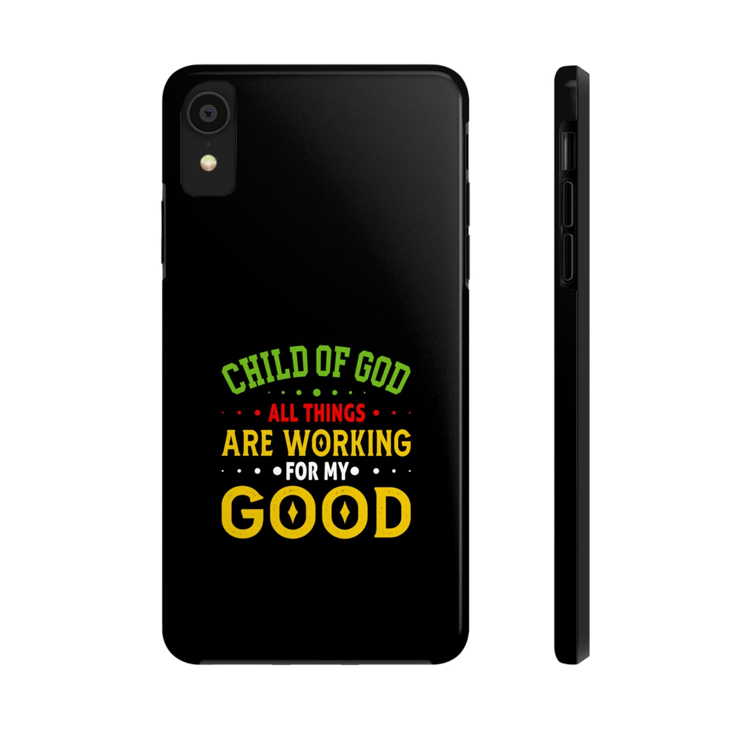 Child Of God All Things Are Working For My Good Christian Phone Tough Phone Cases, Case-Mate Printify