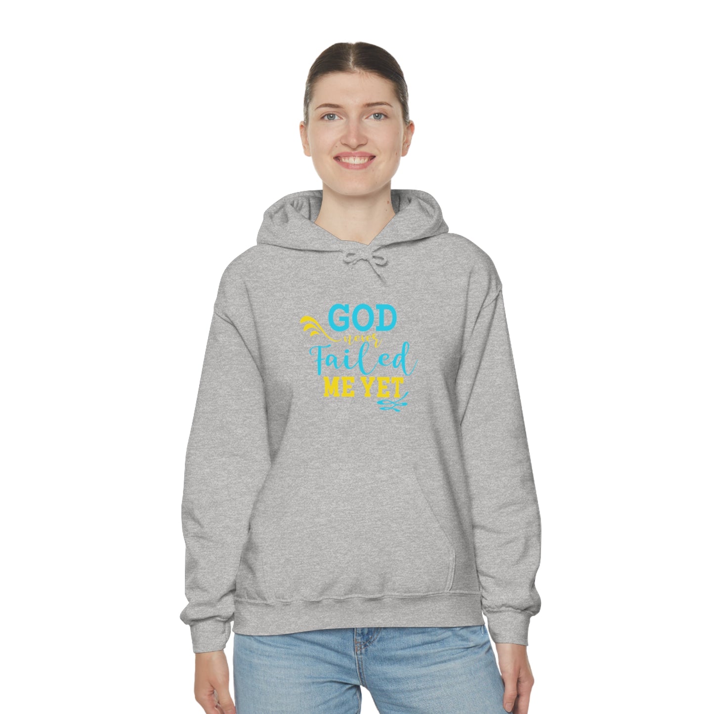 God Never Failed Me Yet Unisex Hooded Sweatshirt