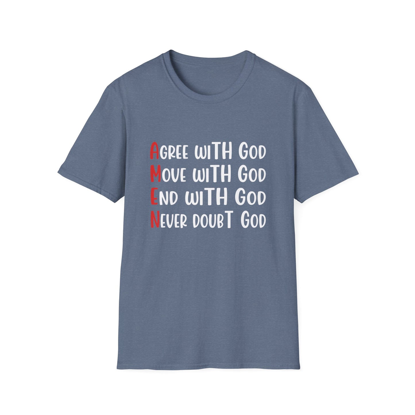 AMEN Agree, Move, End With God Never Doubt God  Unisex Christian T-shirt