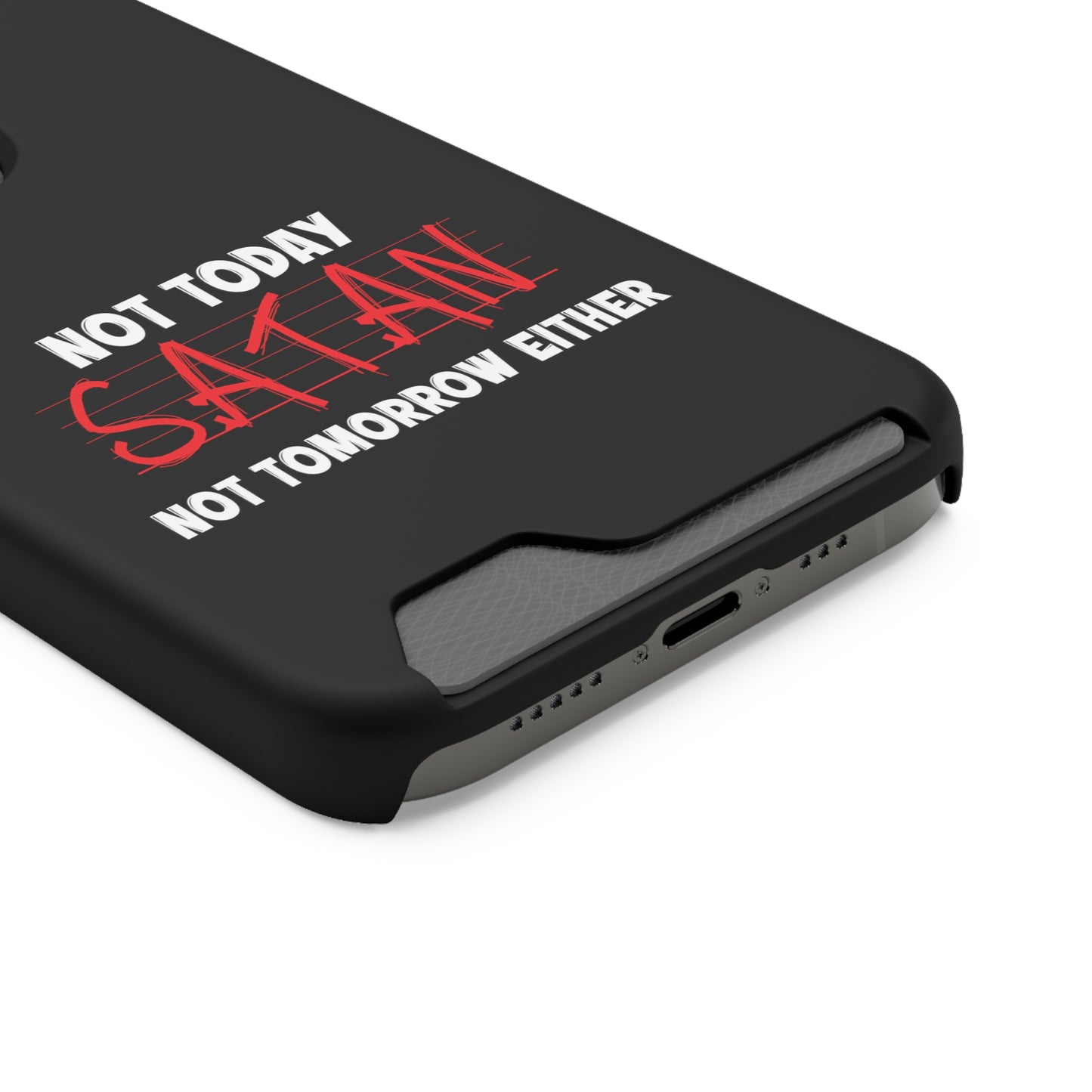 Not Today Satan Not Tomorrow Either Christian Phone Case With Card Holder Printify