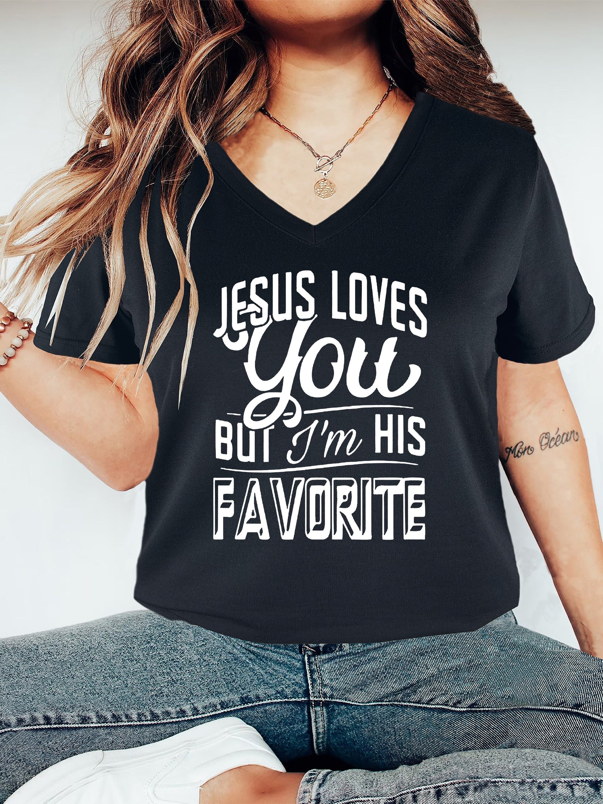 Jesus Loves You But I'm His Favorite V-neck Women's Christian T-shirt claimedbygoddesigns
