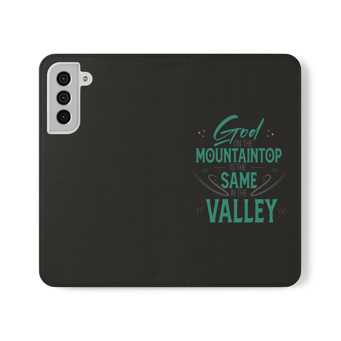 God At The Mountaintop Is The Same In The Valley Phone Flip Cases