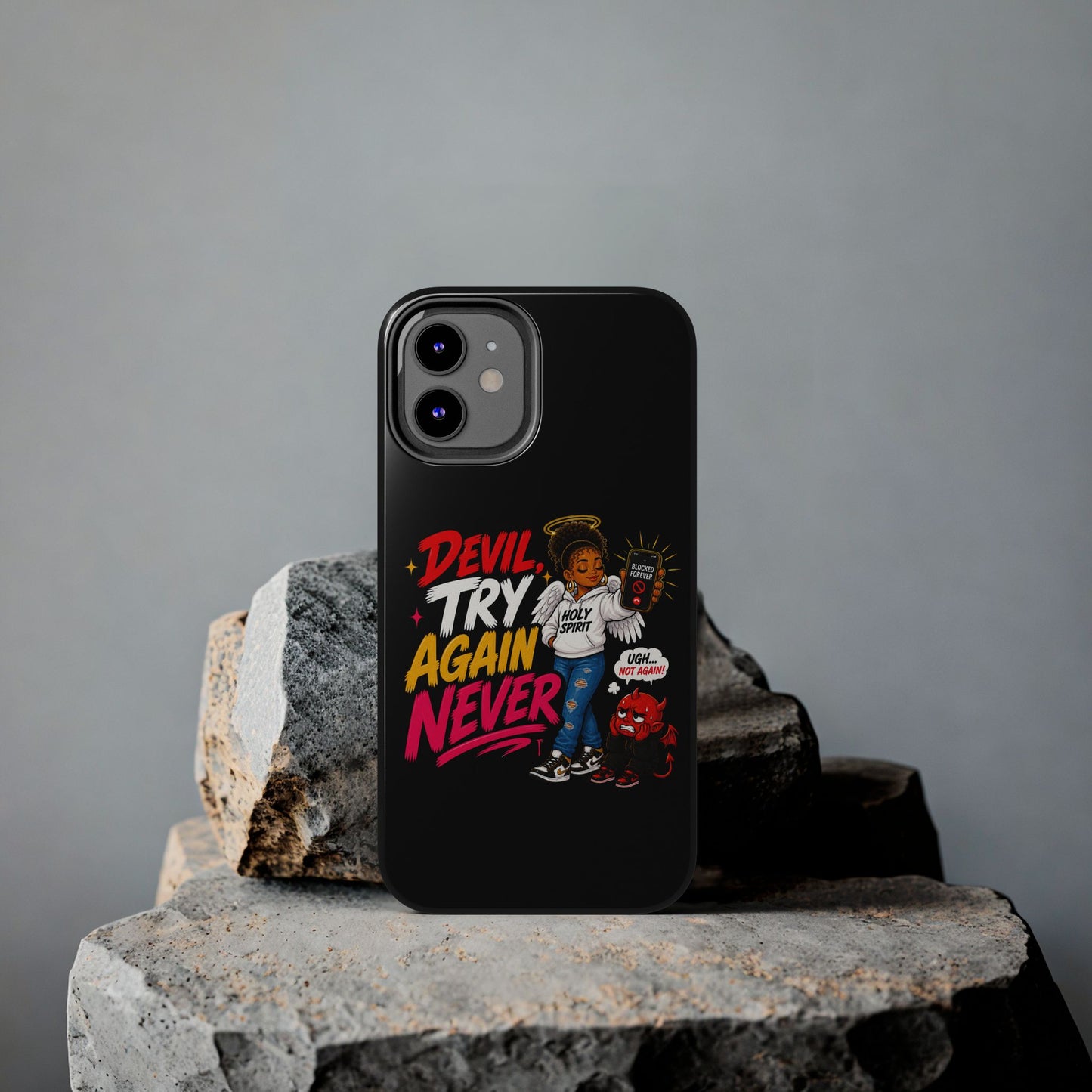 Phone Case — "Devil Try Again Never" Christian Graphic Tough Phone Case - ClaimedbyGodDesigns