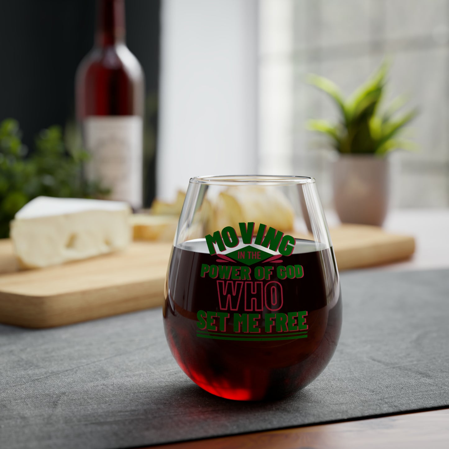 Moving In The Power Of God Who Set Me Free Stemless Wine Glass, 11.75oz