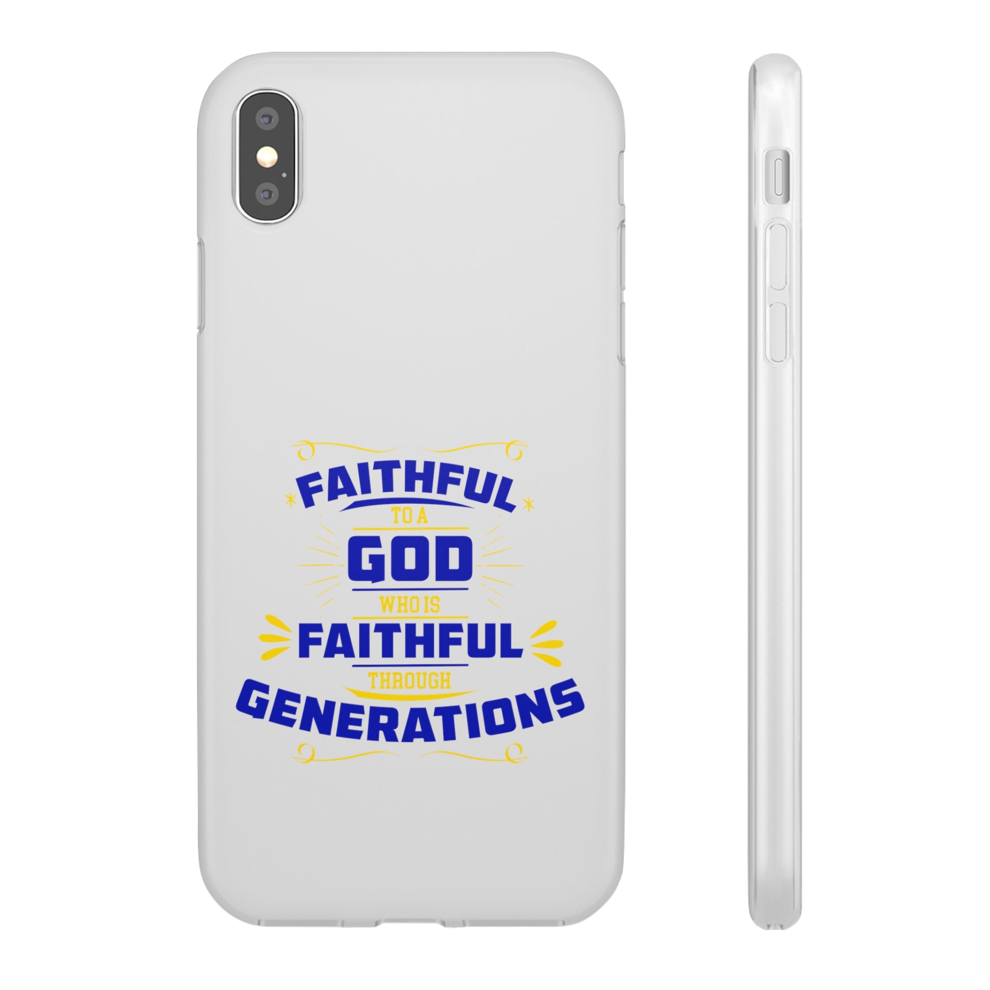 Faithful To A God Who Is Faithful Through Generations Flexi Phone Case Printify