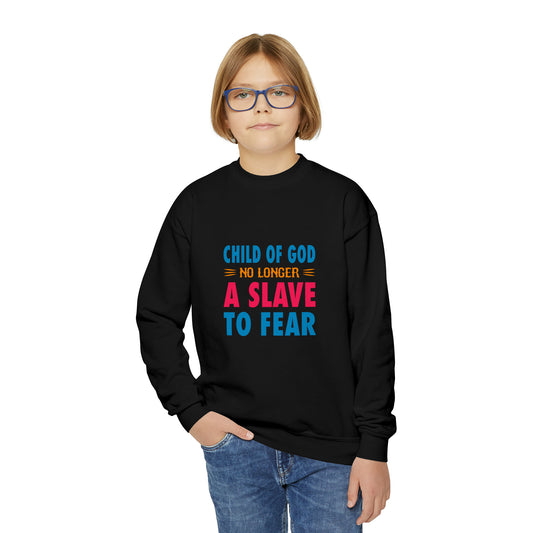 Child Of God No Longer A Slave To Fear Youth Christian Sweatshirt Printify
