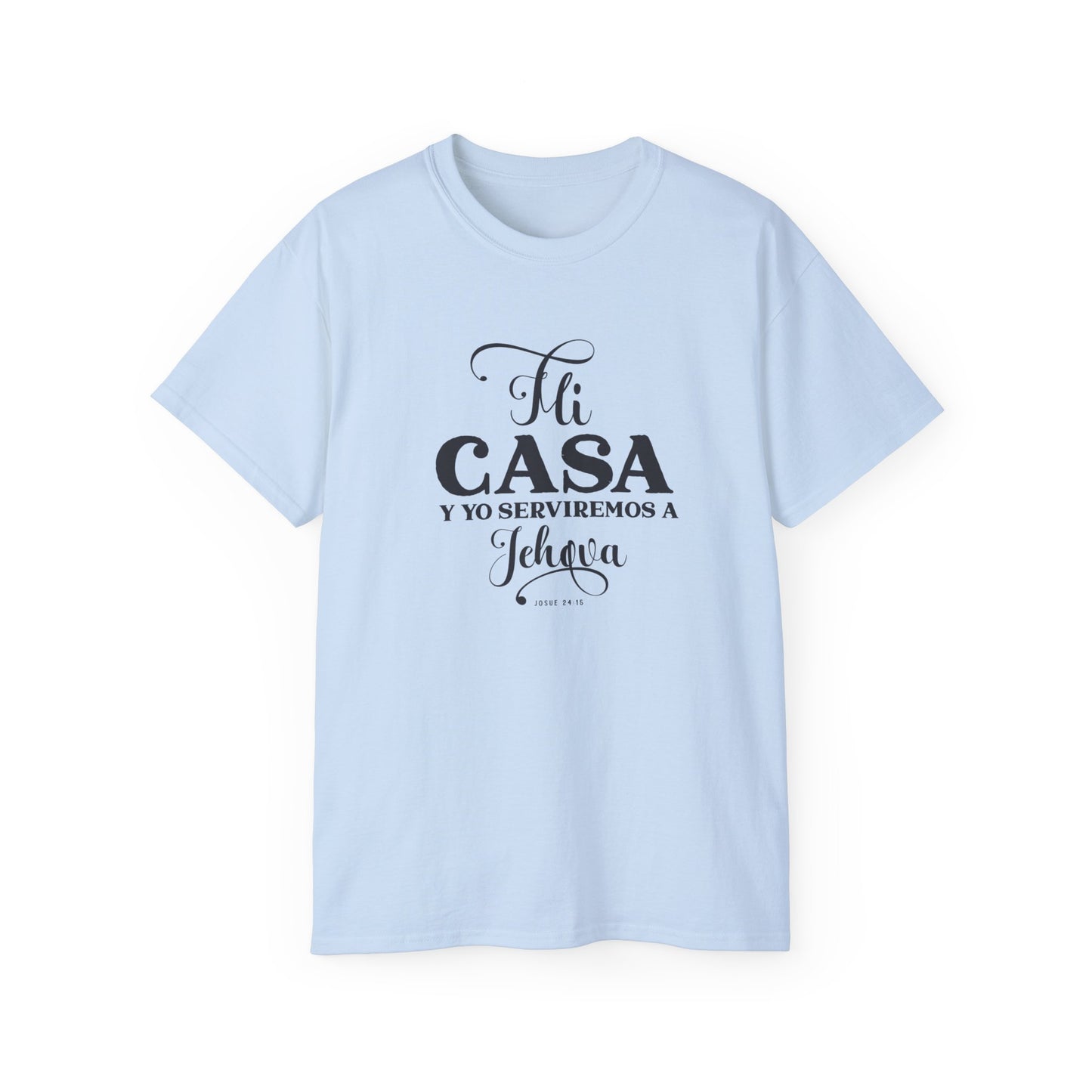 MI CASA Y  YO SERVIREMOS A JEHOVA Christian Spanish Unisex T-shirt Printify