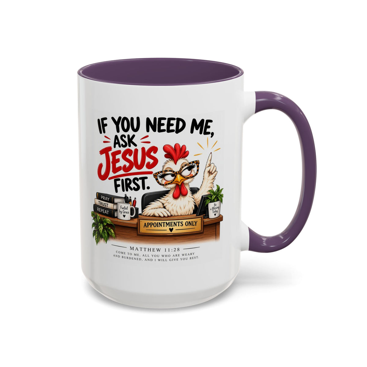 Christian Coffee Mug - "If You Need Me Ask Jesus First" Accent Mug (11/15oz)