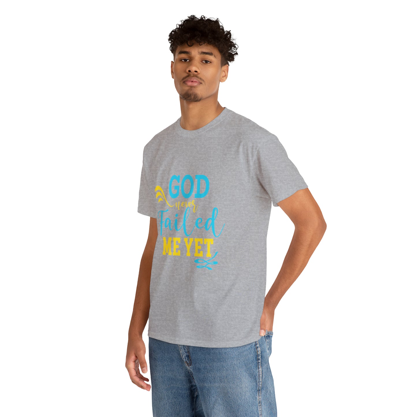 God Never Failed Me Yet Unisex Heavy Cotton Tee