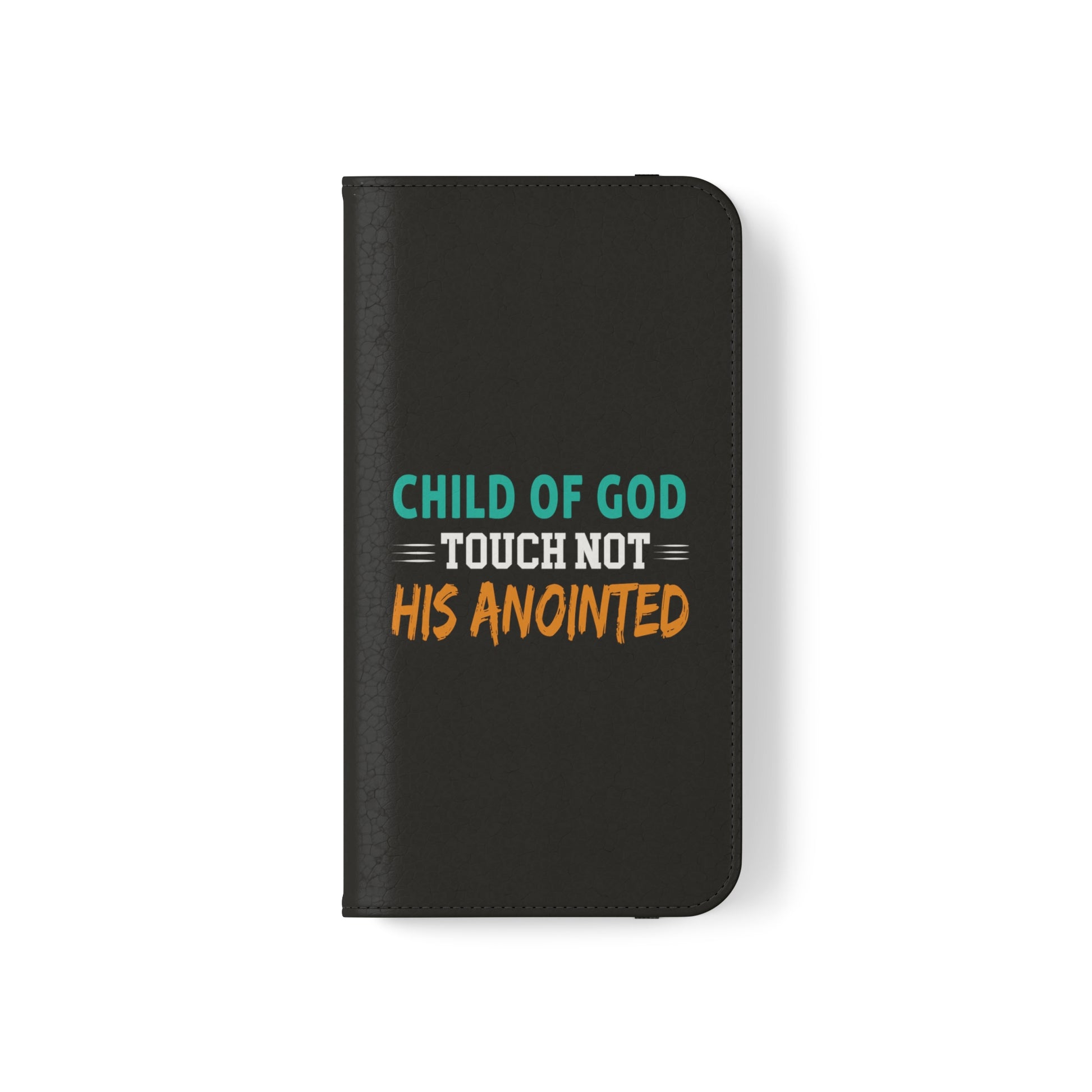 Child Of God Touch Not His Anointed Christian Phone Flip Cases Printify