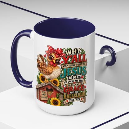 Christian Farmhouse Coffee Mug — "Why Y'all Keep Trying to Put Jesus in Me?" Accent Mug
