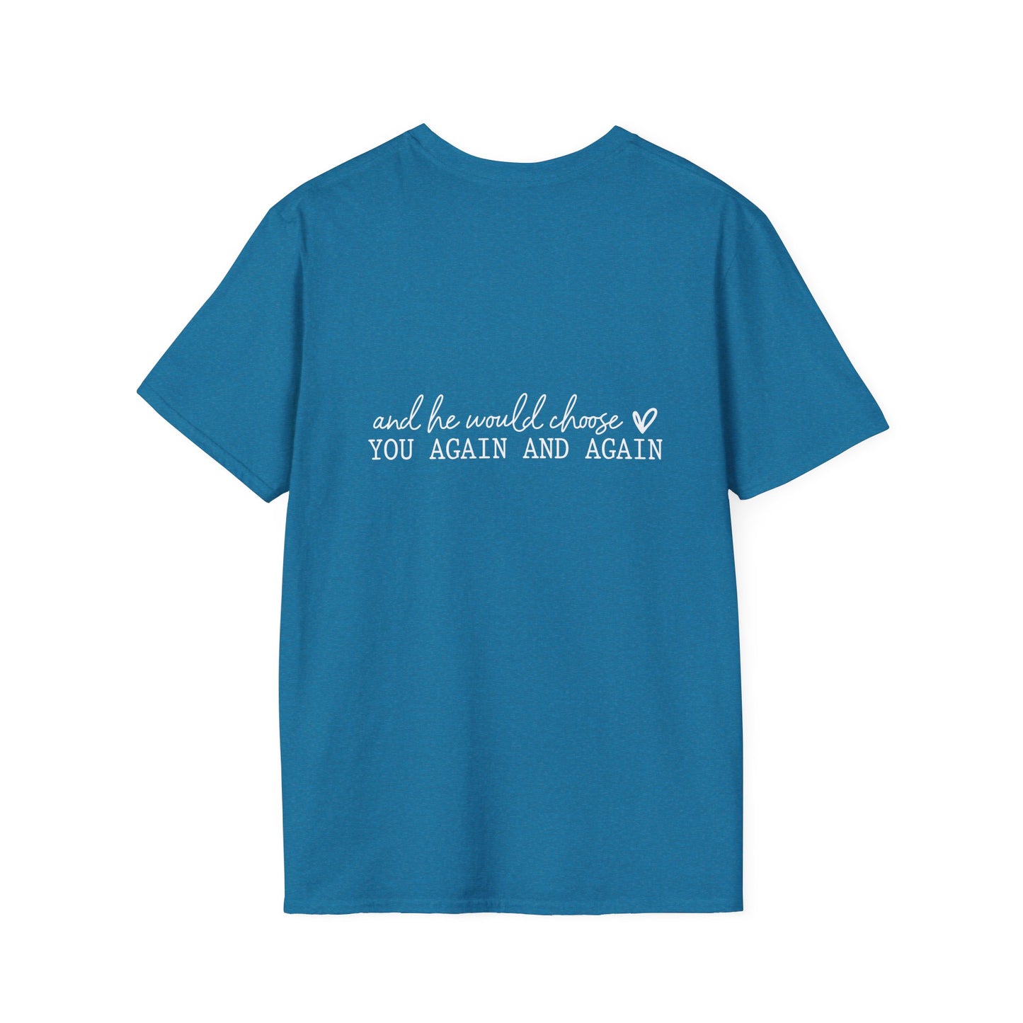 Jesus Chose You (2) Unisex Christian T-shirt