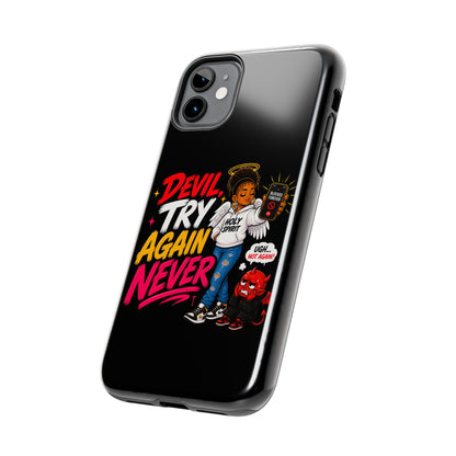 Phone Case — "Devil Try Again Never" Christian Graphic Tough Phone Case - ClaimedbyGodDesigns