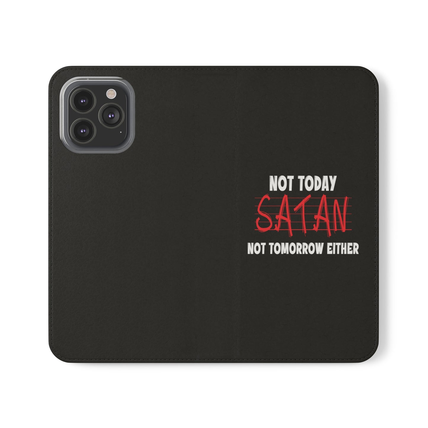 Not Today Satan Not Tomorrow Either Christian Phone Flip Cases Printify