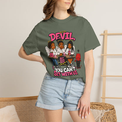 You Can't Sit With Us T-Shirt — 'Devil' Funny Girls Desk Graphic Tee