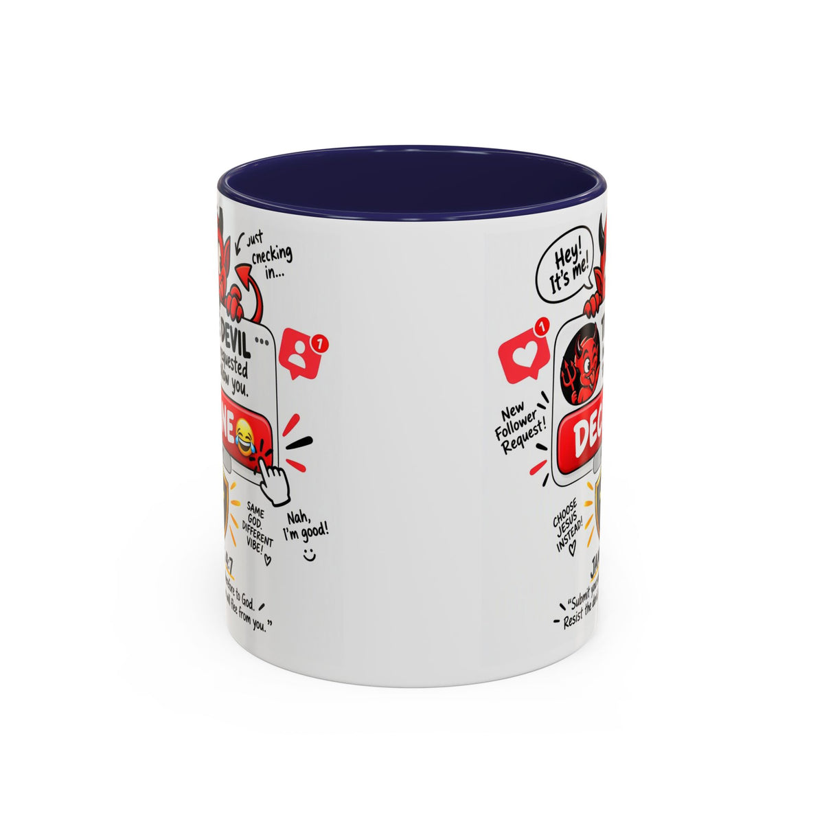 Decline the Devil Coffee Mug — "The Devil Has Requested to Follow You" (James 4:7)