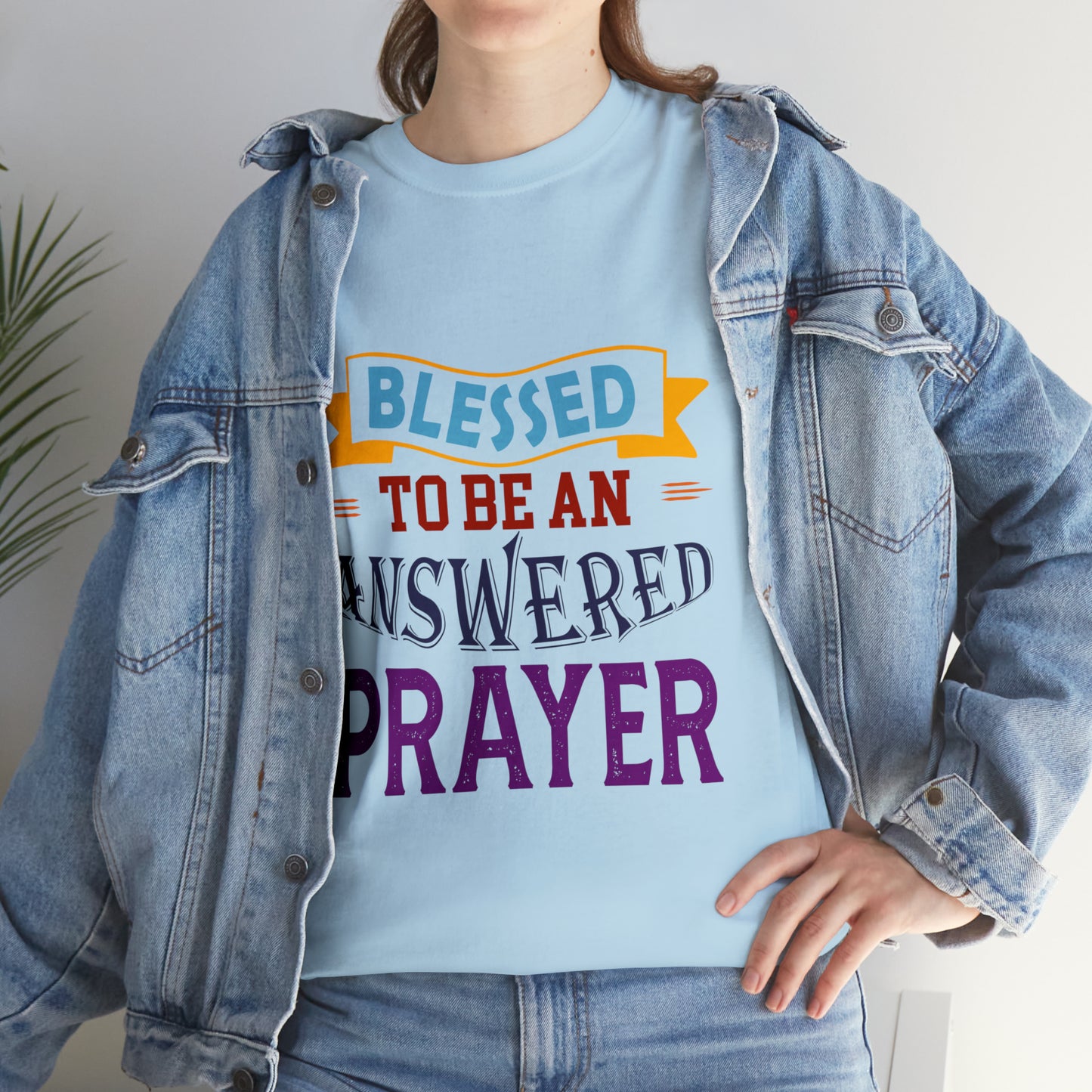 Blessed To Be An Answered Prayer Unisex Heavy Cotton Tee